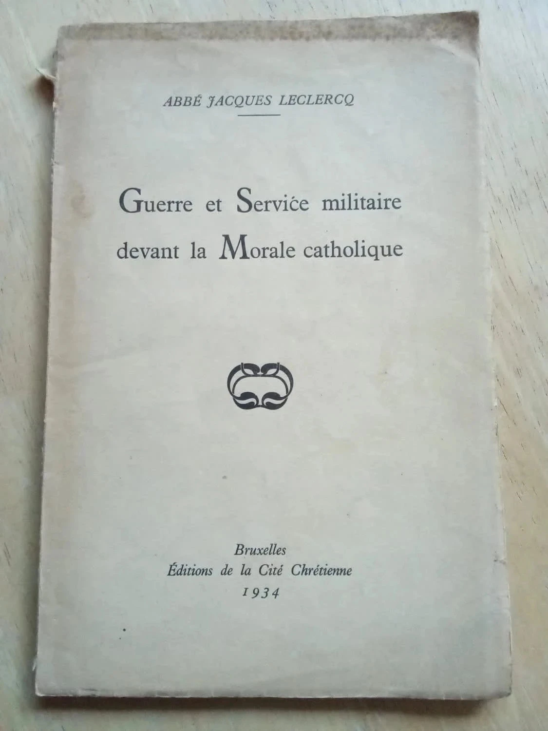 Guerre et Service militaire devant la Morale catholique, par Jacques Leclerq